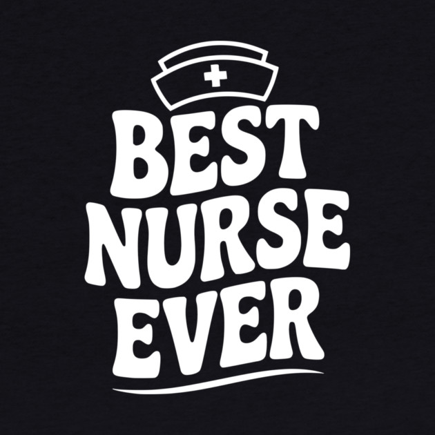 Best Nurse Ever by Frank Ring