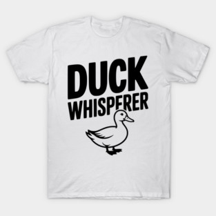 Duck Whisperer T-Shirt