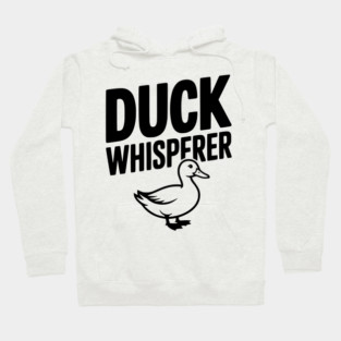 Duck Whisperer Hoodie