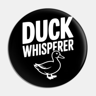 Duck Whisperer Pin