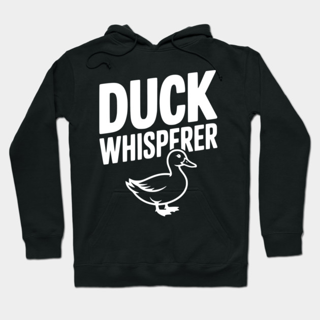 Duck Whisperer Hoodie by Frank Ring