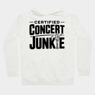 Certified Concert Junkie Hoodie