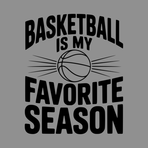 Basketball is My Favorite Season by Frank Ring