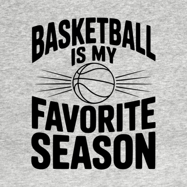 Basketball is My Favorite Season by Frank Ring