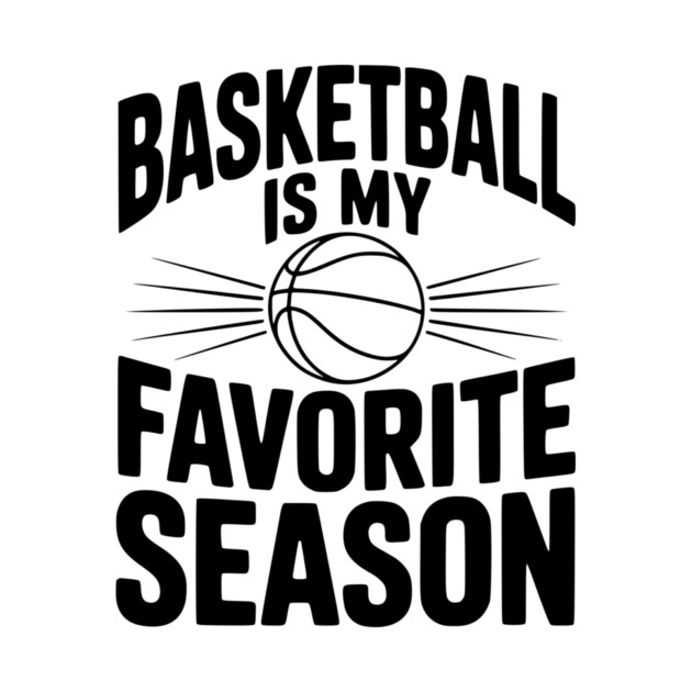 Basketball is My Favorite Season by Frank Ring