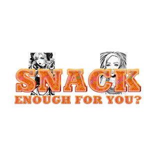 Snack Enough for You T-Shirt
