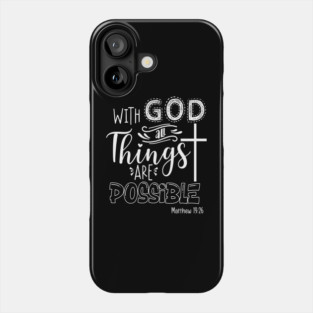With God All Things Are Possible Cross Phone Case