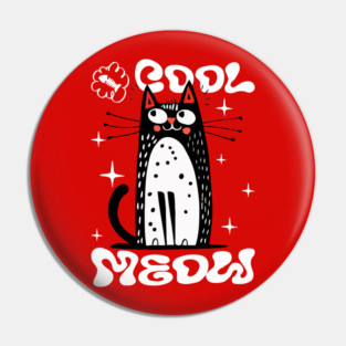 Cool Meow, Cute Cat Pin