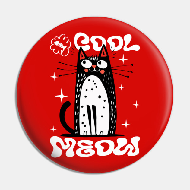 Cool Meow, Cute Cat Pin by Megadorim