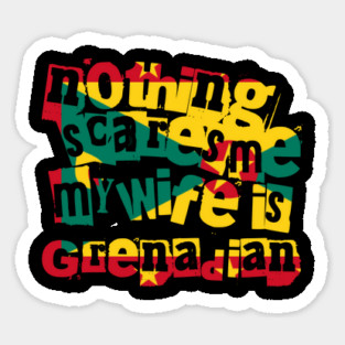 Funny Grenada Nothing Scares Me My Wife Is Grenadian Magnet
