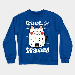 Cute Cat, Cool Meow Crewneck Sweatshirt