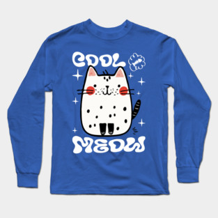 Cute Cat, Cool Meow Long Sleeve T-Shirt