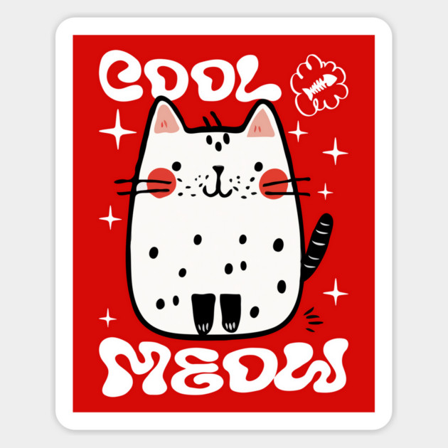 Cute Cat, Cool Meow Magnet by Megadorim