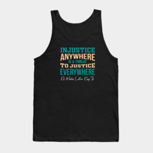 Injustice Anywhere is a Threat to Justice Everywhere Tank Top