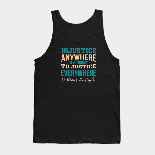 Injustice Anywhere is a Threat to Justice Everywhere Tank Top by Charles's Store 8