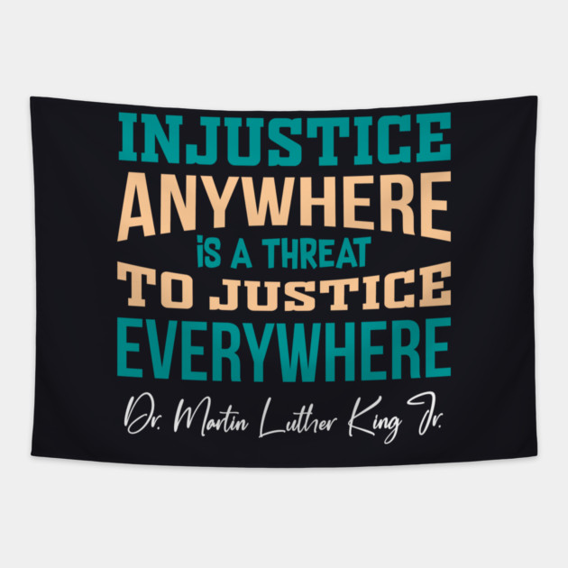 Injustice Anywhere is a Threat to Justice Everywhere Tapestry by Charles's Store 8