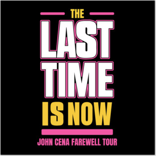 John Cena farewell tour 2025 , John Cena the last time is now Posters and Art