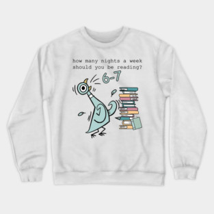 Funny Pigeon Book Lover 6 7 Crewneck Sweatshirt