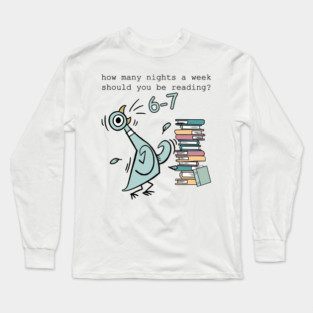 Funny Pigeon Book Lover 6 7 Long Sleeve T-Shirt