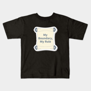 My Boundary My Rule - Personal Autonomy Statement Kids T-Shirt