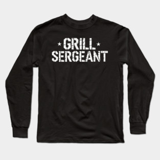 Grill Sergeant Long Sleeve T-Shirt