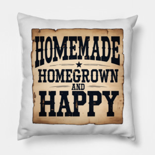 Homemade, Homegrown, & Happy Pillow