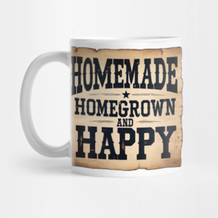 Homemade, Homegrown, & Happy Mug