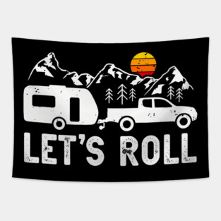 Let's Roll Funny Camping Trailer RV Camper Men Women Tapestry