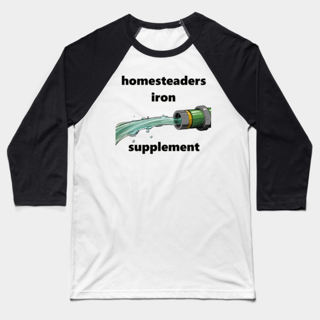 Iron Supplement Baseball T-Shirt by faithfamilyhomedesigns