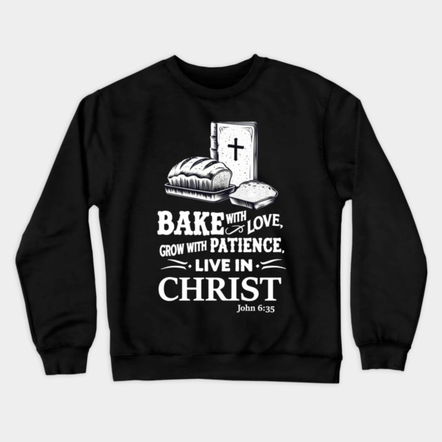 Bake With Love Crewneck Sweatshirt by faithfamilyhomedesigns