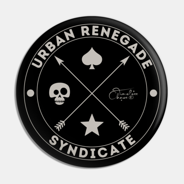 Urban Renegade Syndicate Pin by Timeless Chaos