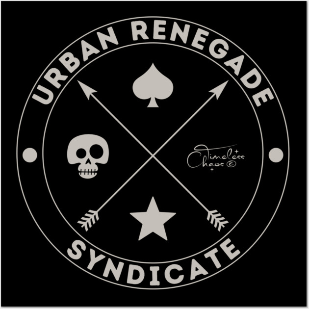 Urban Renegade Syndicate Wall Art by Timeless Chaos