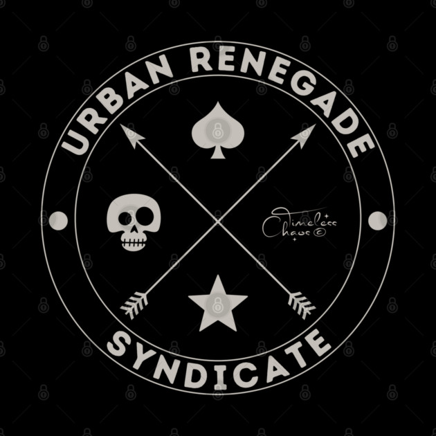 Urban Renegade Syndicate by Timeless Chaos