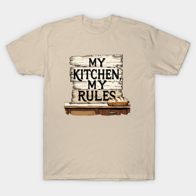 My Kitchen T-Shirt by faithfamilyhomedesigns