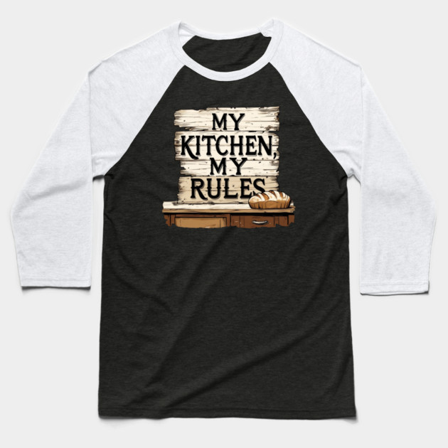My Kitchen Baseball T-Shirt by faithfamilyhomedesigns