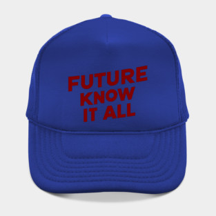 Future Know it All Hat