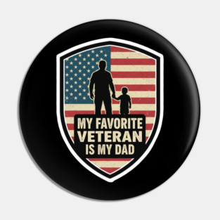 My Favorite Veteran Is My Father Kids Pin