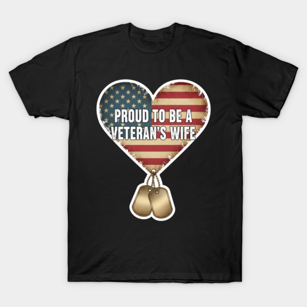 Veteran’s Wife Proud Heart T-Shirt by ArtistTee ⭐⭐⭐⭐⭐