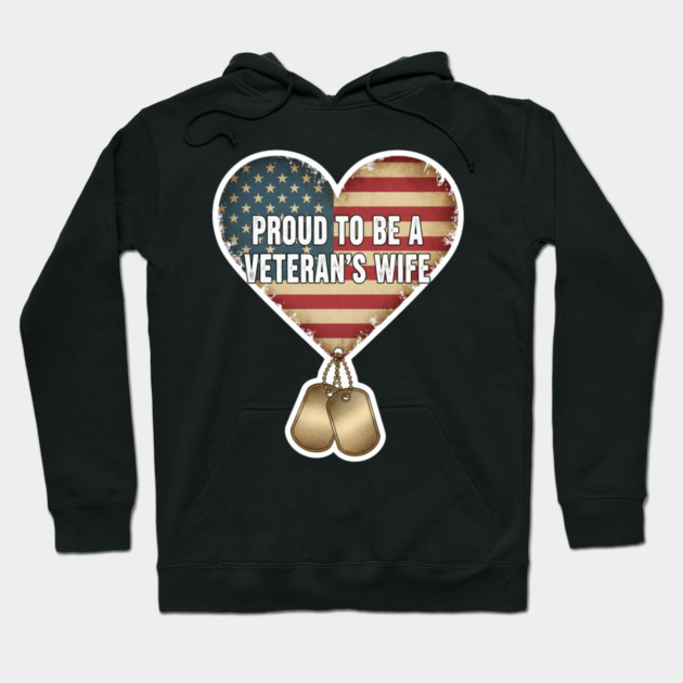 Veteran’s Wife Proud Heart Hoodie by ArtistTee ⭐⭐⭐⭐⭐