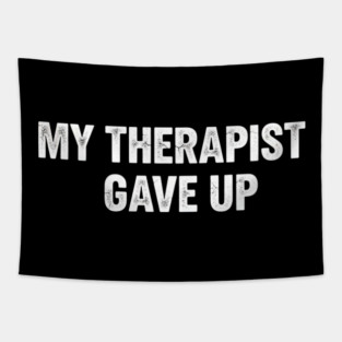 My Therapist Gave Up Retro Texture Tapestry