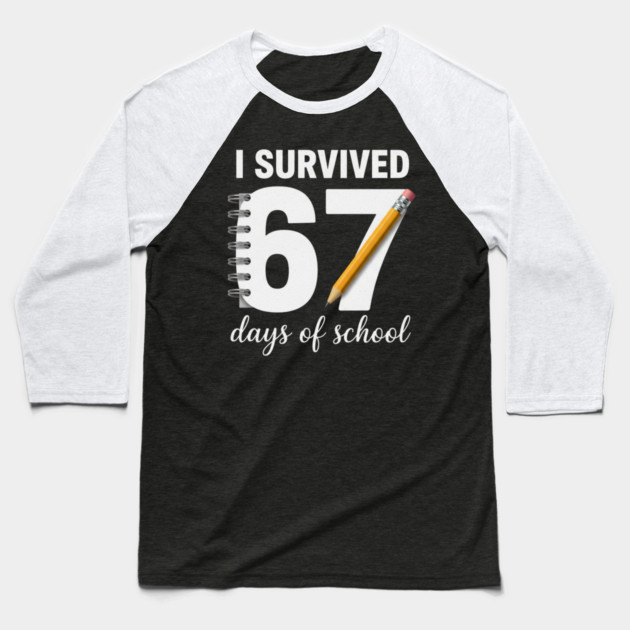 I Survived 67 Days of School Baseball T-Shirt by ArtistTee ⭐⭐⭐⭐⭐