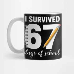 I Survived 67 Days of School Mug