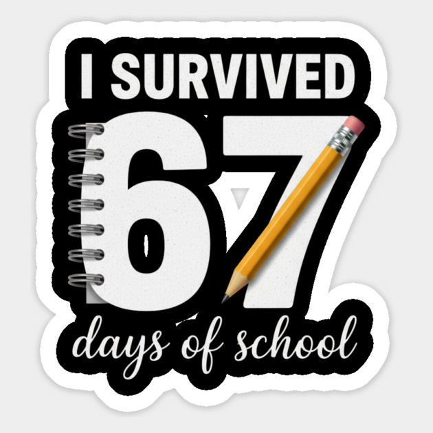 I Survived 67 Days of School Magnet by ArtistTee ⭐⭐⭐⭐⭐