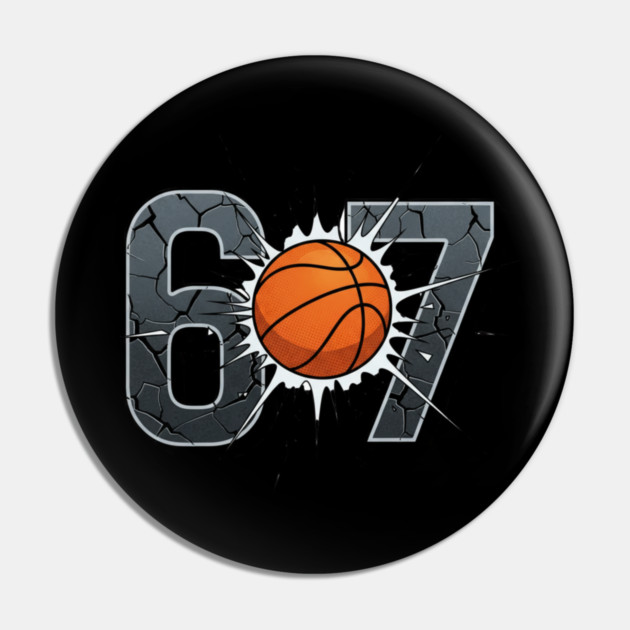 Funny 67 Basketball Smash Pin by ArtistTee ⭐⭐⭐⭐⭐