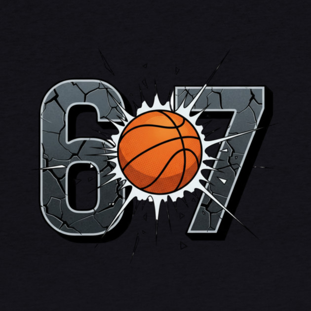 Funny 67 Basketball Smash by ArtistTee ⭐⭐⭐⭐⭐