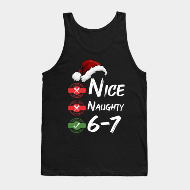 6-7 Meme Christmas – Nice or Naughty? Funny Holiday Brain Rot Tank Top by Db Printed