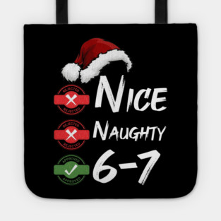 6-7 Meme Christmas – Nice or Naughty? Funny Holiday Brain Rot Tote