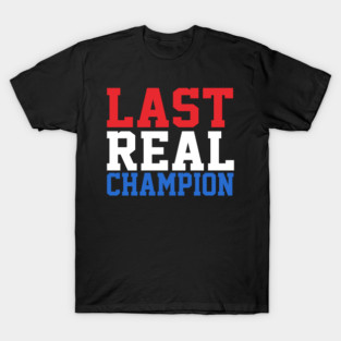 John Cena Last Real Champion T-Shirt