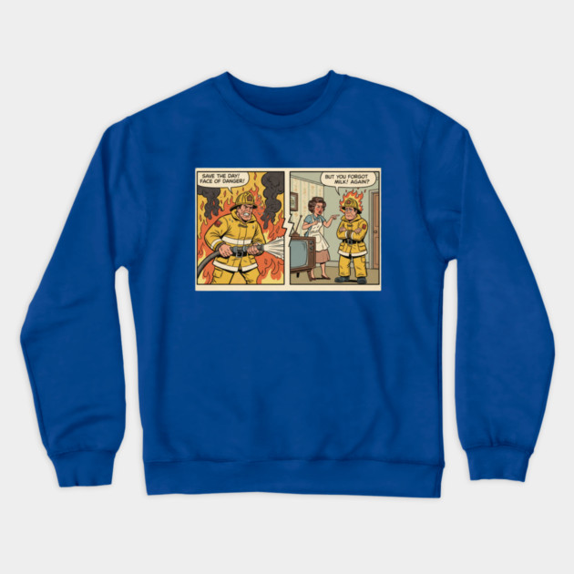 Always Fighting Fires… Just Different Ones | Funny Retro Firefighter Humor Design Crewneck Sweatshirt by  Shift Happens: Gear for the Ones Who Keep It Moving