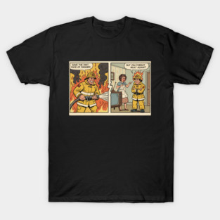 Always Fighting Fires… Just Different Ones | Funny Retro Firefighter Humor Design T-Shirt
